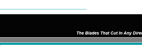 Blades That Cut In Any Direction